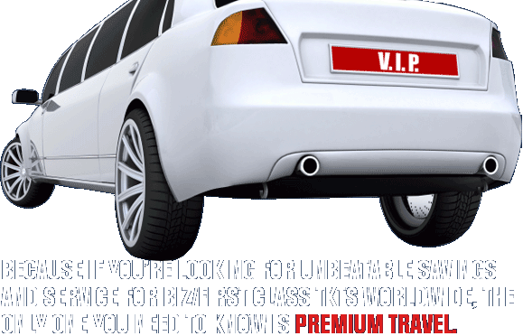 Because if you're looking for unbeatable savings and service for
            biz/first class tkts worldwide, the only one you need to know is Premium
            Travel.  